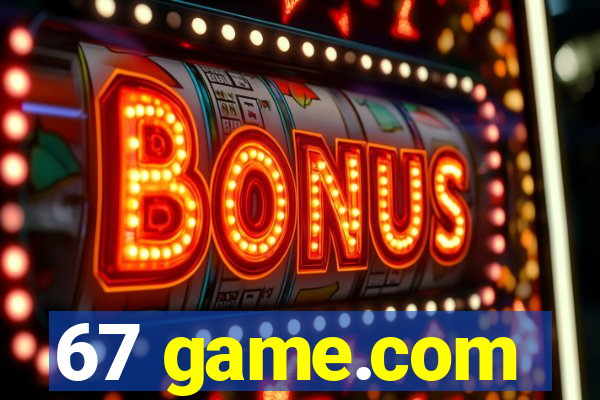 67 game.com
